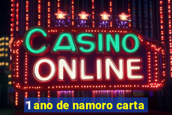 1 ano de namoro carta